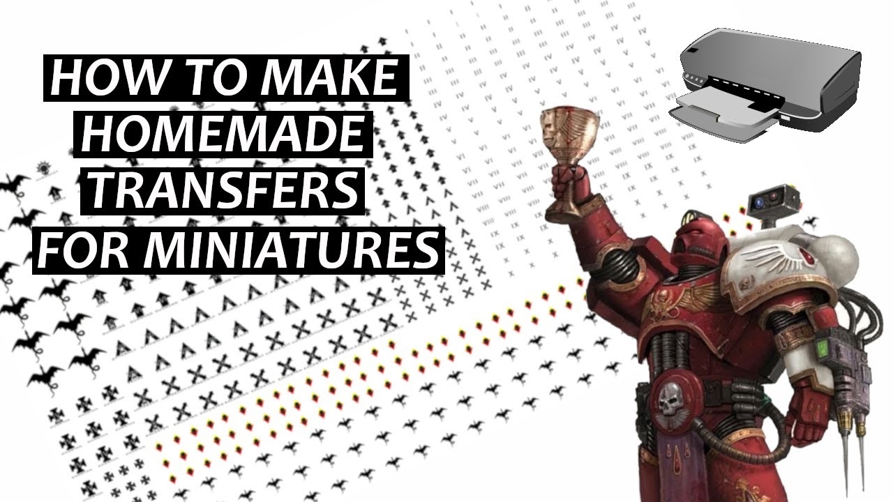 How To Make Your Own Custom Transfers For Miniatures YouTube How To Make Your Own Custom Transfers For Miniatures YouTube